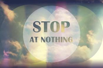 Stop At Nothing | Obraz na stenu