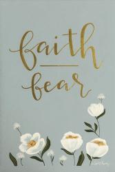 Faith Fear Flowers | Obraz na stenu