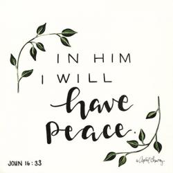 In Him I will have Peace | Obraz na stenu