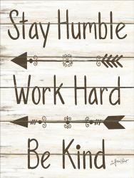 Stay Humble - Work Hard - Be Kind | Obraz na stenu