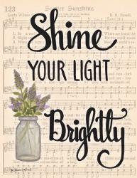Shine Your Light Brightly | Obraz na stenu