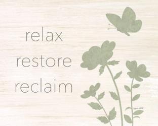 Relax, Restore, Reclaim | Obraz na stenu