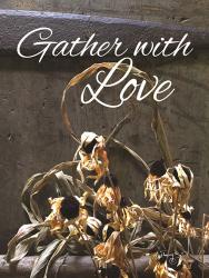 Gather with Love | Obraz na stenu