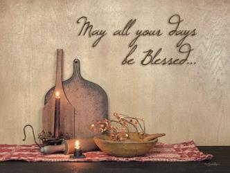 May All Your Days be Blessed | Obraz na stenu