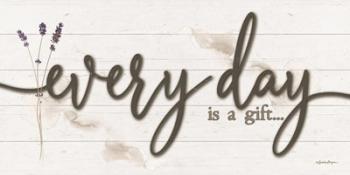 Every Day is a Gift | Obraz na stenu