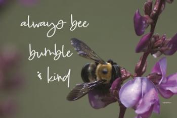 Always Bee Bumble & Kind | Obraz na stenu