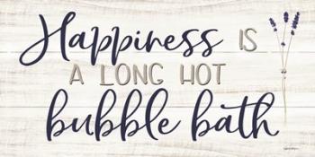 Happiness is a Long Hot Bubble Bath | Obraz na stenu