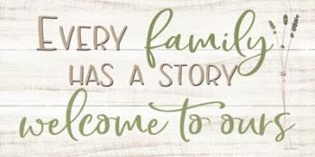 Every Family Has a Story | Obraz na stenu