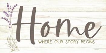 Home - Where Our Story Begins | Obraz na stenu