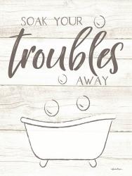 Soak Your Troubles Away | Obraz na stenu