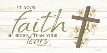 Let Your Faith Be Bigger Than Your Fears | Obraz na stenu