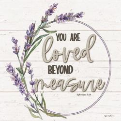 Loved Beyond Measure | Obraz na stenu