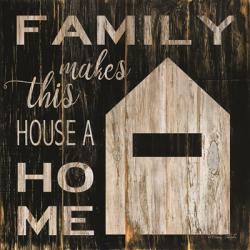 Family Makes This House a Home | Obraz na stenu