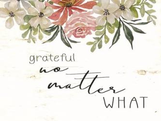 Grateful No Matter What | Obraz na stenu