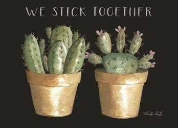 We Stick Together Cactus | Obraz na stenu