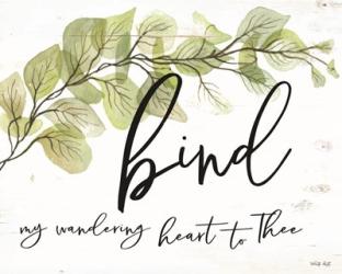 Bind My Wandering Heart to Thee | Obraz na stenu