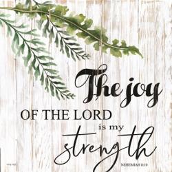 The Joy of the Lord is My Strength | Obraz na stenu