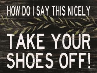 Take Your Shoes Off | Obraz na stenu