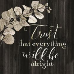 Trust That Everything Will be Alright | Obraz na stenu