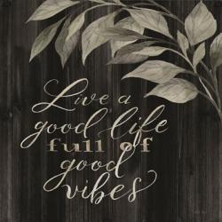 Live a Good Life | Obraz na stenu