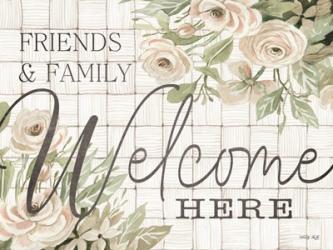 Friends and Family Welcome Here | Obraz na stenu