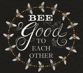 Bee Good to Each Others | Obraz na stenu