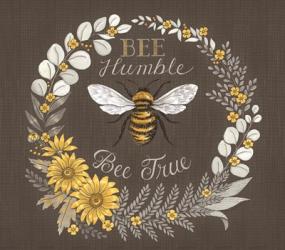 Bee Humble, Bee True | Obraz na stenu
