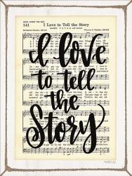 I Love to Tell the Story | Obraz na stenu