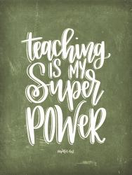 Teaching is My Super Power | Obraz na stenu