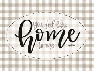 You Feel Like Home | Obraz na stenu