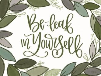 Be-Leaf in Yourself | Obraz na stenu