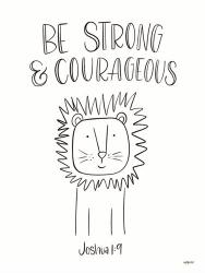 Be Strong and Courageous | Obraz na stenu