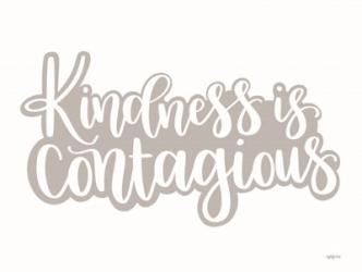 Kindness is Contagious | Obraz na stenu