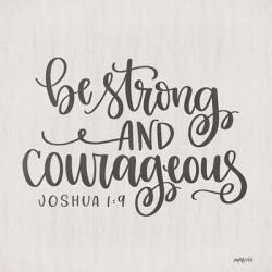 Be Strong and Courageous | Obraz na stenu