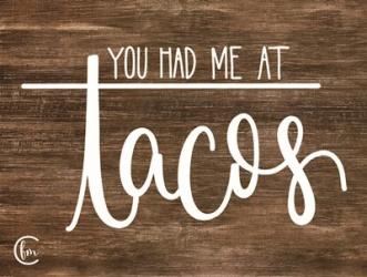 You Had Me at Tacos | Obraz na stenu