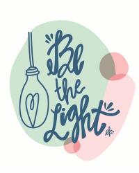 Be the Light | Obraz na stenu