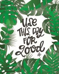 Use This Day for Good | Obraz na stenu