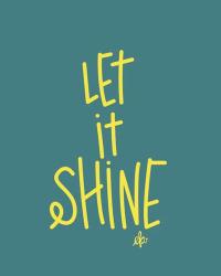 Let It Shine | Obraz na stenu