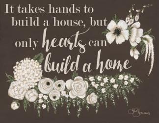Hearts Can Build a Home | Obraz na stenu