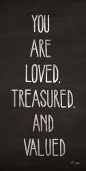You Are Loved, Treasured and Valued | Obraz na stenu