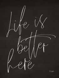 Life is Better Here | Obraz na stenu
