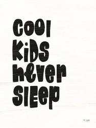 Cool Kids Never Sleep | Obraz na stenu