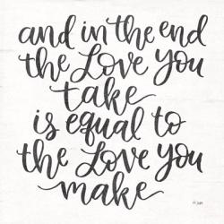 The Love You Make | Obraz na stenu
