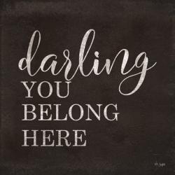Darling You Belong Here | Obraz na stenu
