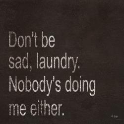 Don't be Sad Laundry | Obraz na stenu