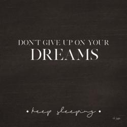 Don't Give Up on Your Dreams | Obraz na stenu