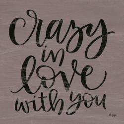 Crazy in Love With You | Obraz na stenu