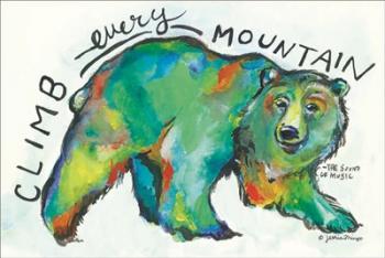 Climb Every Mountain | Obraz na stenu