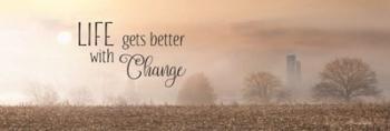 Life Gets Better with Change | Obraz na stenu