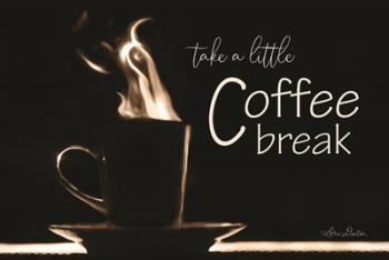 Take a Little Coffee Break | Obraz na stenu